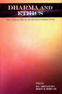 Dharma and Ethics The Indian Ideal of Human Perfection 1st Published Epub