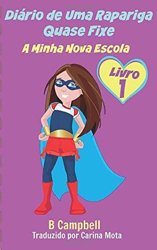 Diário de Uma Rapariga Quase Fixe Livro 1 Portuguese Edition Kindle Editon