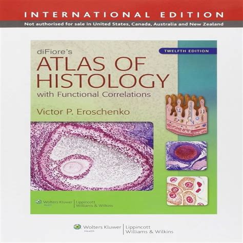 Di Fiore*s Atlas of Histology With Functional Correlations Kindle Editon