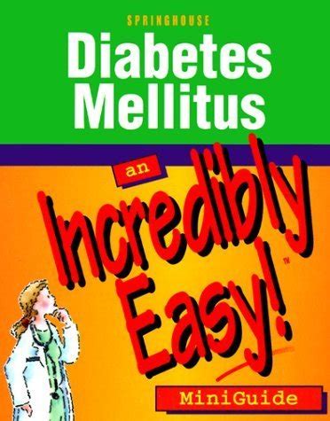 Diabetes Mellitus An Incredibly Easy Miniguide Kindle Editon