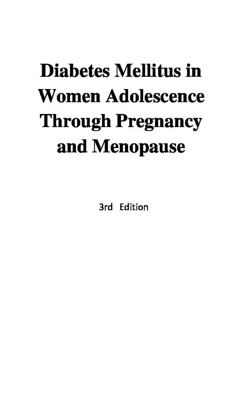 Diabetes Mellitus in Women Adolescence Through Pregnancy and Menopause 3rd Edition Reader