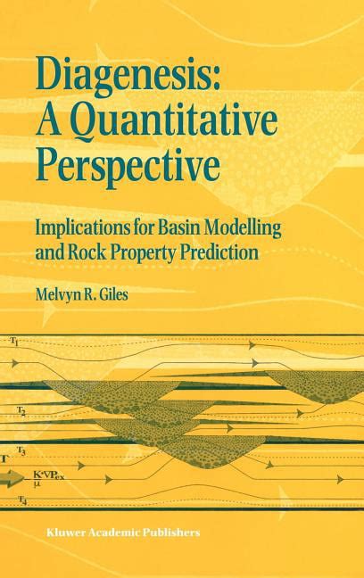 Diagenesis : A Quantitative Perspective Implications for Basin Modelling and Rock Property Predictio Epub