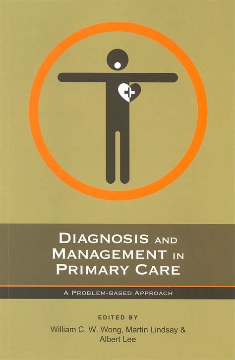 Diagnosis and Management in Primary Care: A Problem-based Approach PDF