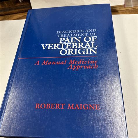 Diagnosis and Treatment of Pain of Vertebral Origin A Manual Medicine Approach Doc