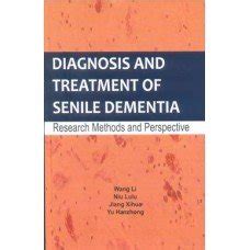 Diagnosis and Treatment of Senile Dementia PDF