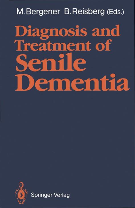 Diagnosis and Treatment of Senile Dementia 1st Edition PDF