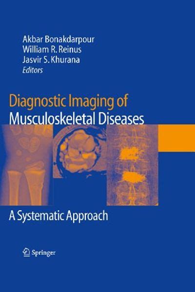 Diagnostic Imaging of Musculoskeletal Diseases A Systematic Approach Reader