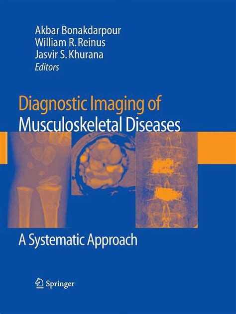 Diagnostic Imaging of Musculoskeletal Diseases A Systematic Approach Reader