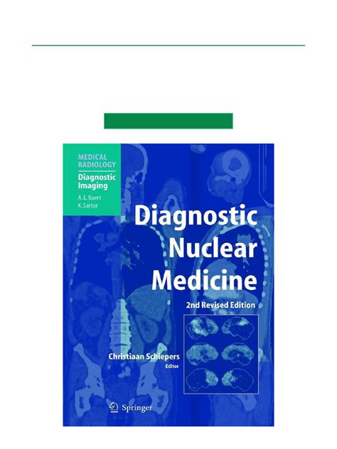 Diagnostic Nuclear Medicine With contributions by numerous experts 2nd Revised Edition Reader