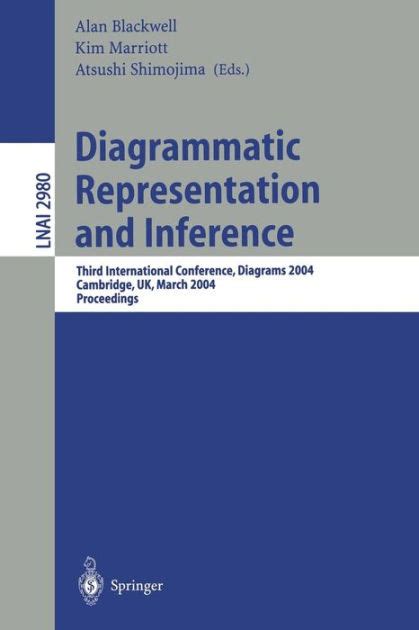 Diagrammatic Representation and Inference Third International Conference, Diagrams 2004, Cambridge, Epub