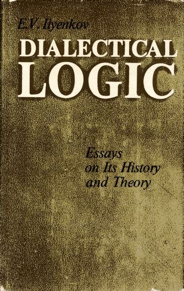 Dialectical Logic Essays on Its History and Theory 1st Indian Edition Reader