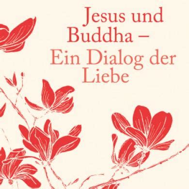 Dialog der Liebe Jesus und Buddha als Brüder Reader