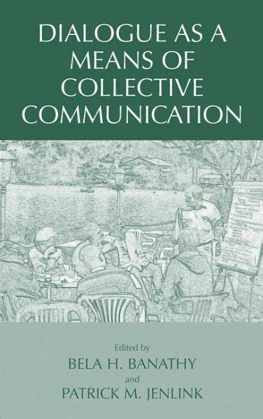 Dialogue as a Means of Collective Communication 1st Edition Kindle Editon