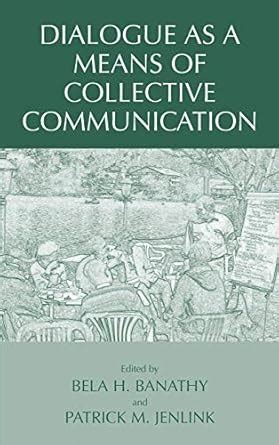 Dialogue as a Means of Collective Communication 1st Edition Kindle Editon