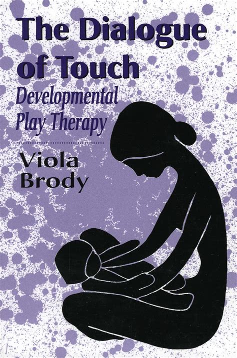 Dialogue of Touch Developmental Play Therapy Epub