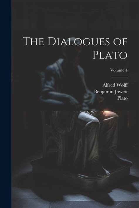 Dialogues of Plato Volume 4 of 4 Kindle Editon