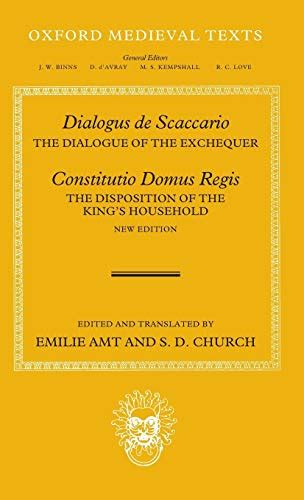 Dialogus de Scaccario The Course of the Exchequer and Constitutio Domus Regis The Establishment of the Royal Household Oxford Medieval Texts Reader