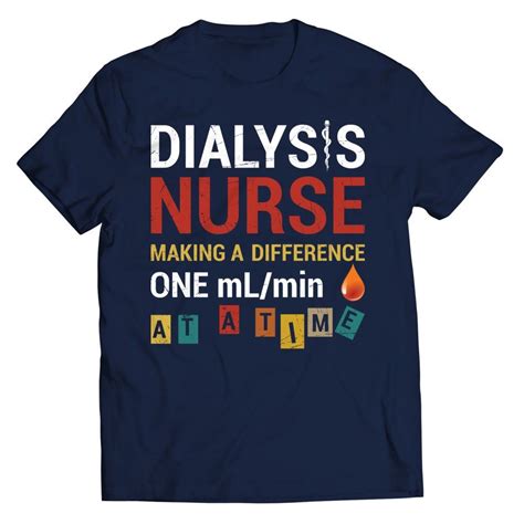 Dialysis Nurse T-Shirts: Expressing Pride and Dedication