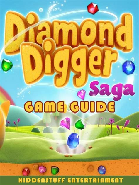 Diamond Digger Saga Game Guide PDF