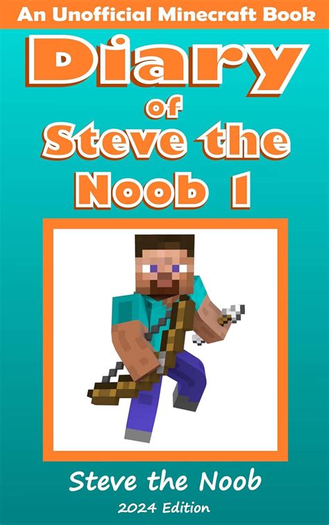 Diary of Steve the Noob 1 An Unofficial Minecraft Book Minecraft Diary Steve the Noob Collection PDF