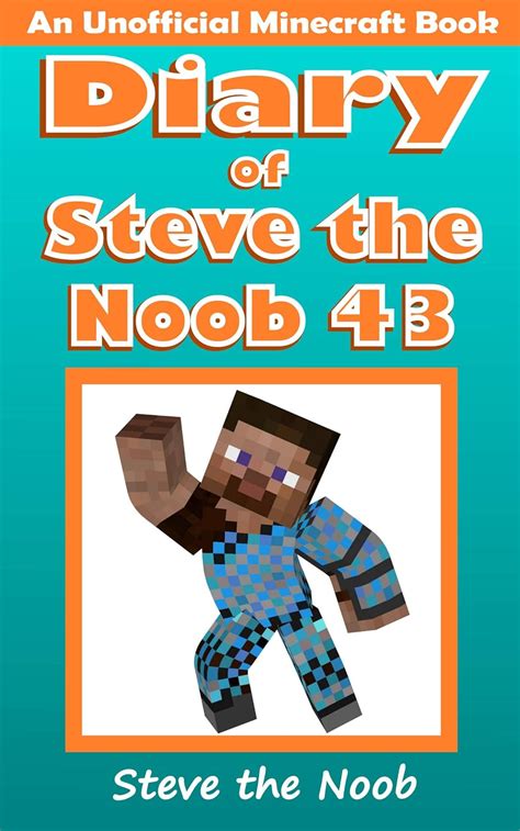 Diary of Steve the Noob 26 An Unofficial Minecraft Book Diary of Steve the Noob Collection Doc