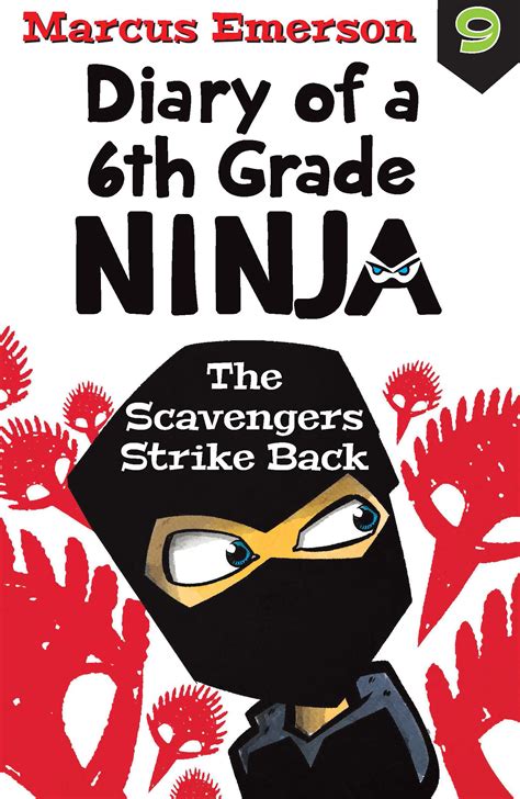 Diary of a 6th Grade Ninja 9 The Scavengers Strike Back a hilarious adventure for children ages 9-12