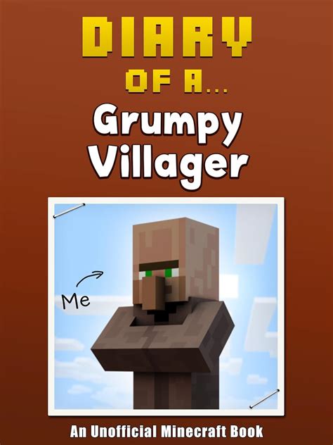 Diary of a Grumpy Villager An Unofficial Minecraft Book Crafty Tales Book 16