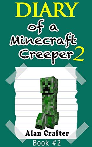 Diary of a Minecraft Creeper An Unofficial Minecraft Book PDF