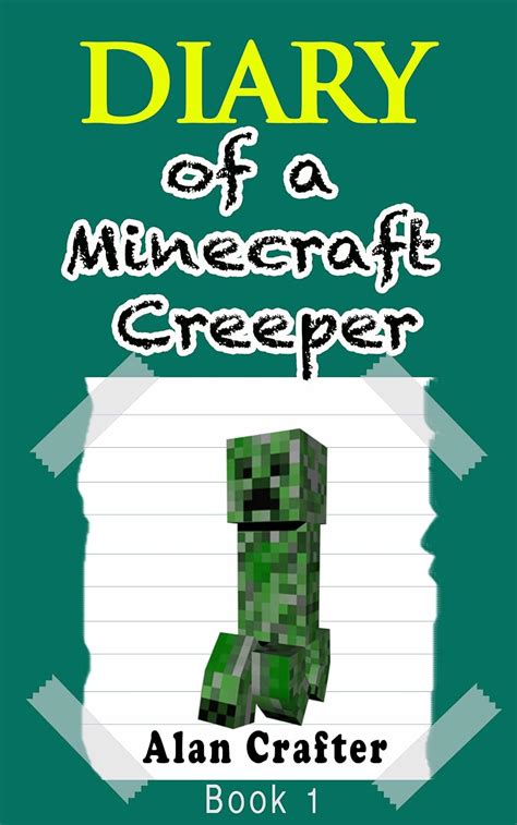 Diary of a Minecraft Creeper An Unofficial Minecraft Book PDF