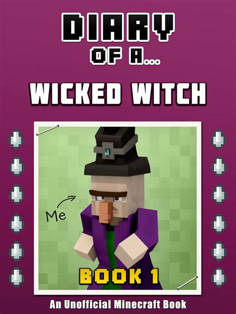 Diary of a Not-So-Wicked Witch An Unofficial Minecraft Book Minecraft Diary Collection Doc