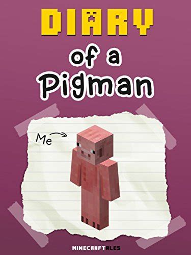 Diary of a Pigman An Unofficial Minecraft Book Crafty Tales Book 9