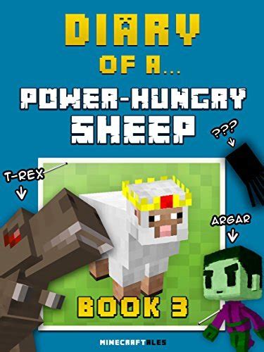 Diary of a Power-Hungry Sheep Book 1 An Unofficial Minecraft Book