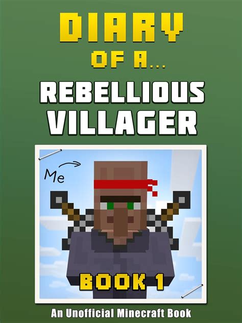 Diary of a Rebellious Villager Book 1 An Unofficial Minecraft Book Crafty Tales 38 Reader