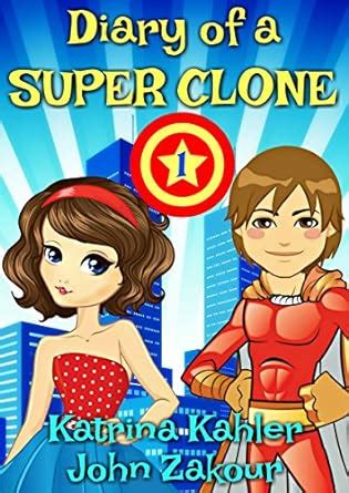 Diary of a SUPER CLONE Book 1 The Battle Books for Kids 9-12 A very funny book for boys and girls Doc