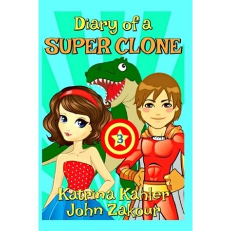 Diary of a SUPER CLONE Book 3 Teamwork Books for Kids 9-12 A very funny book for boys and girls