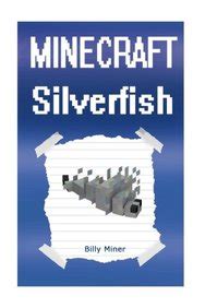 Diary of a Sneaky Silverfish An Unofficial Minecraft Book Crafty Tales Book 51