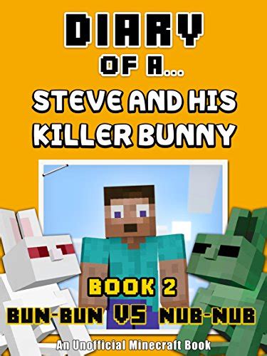 Diary of a Steve and his Killer Bunny Book 2 Bun-Bun VS Nub-Nub An Unofficial Minecraft Book Crafty Tales 62