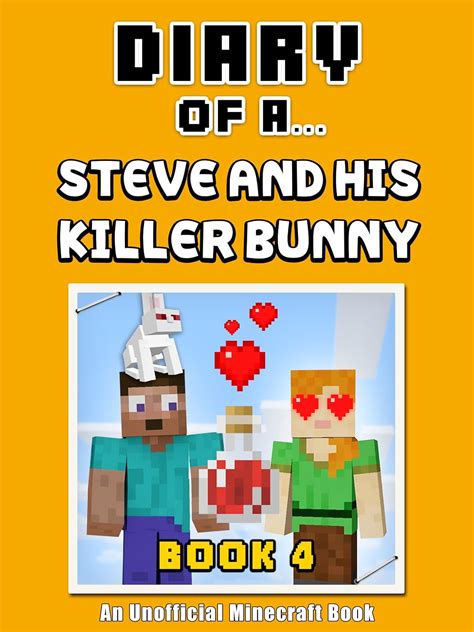 Diary of a Steve and his Killer Bunny Book 4 Love Potion An Unofficial Minecraft Book Crafty Tales 84