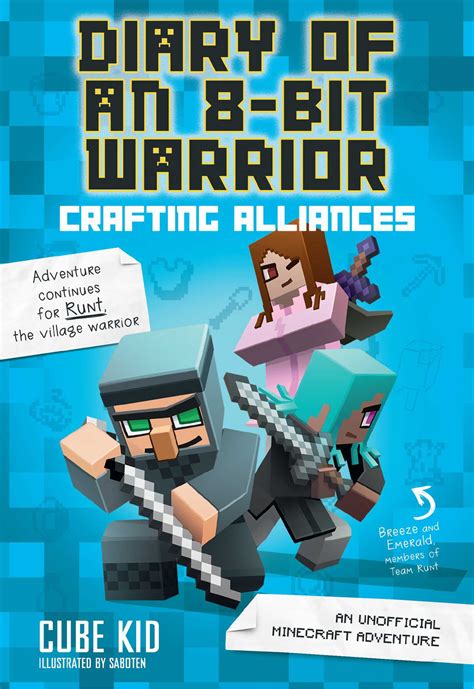 Diary of an 8-Bit Warrior Crafting Alliances Book 3 8-Bit Warrior series An Unofficial Minecraft Adventure