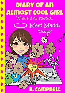 Diary of an Almost Cool Girl Book 1 Meet Maddi Ooops