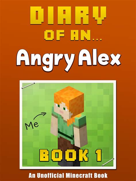 Diary of an Angry Alex Book 1 an unofficial Minecraft book Epub