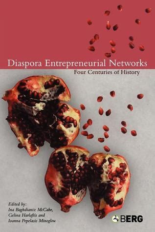 Diaspora Entrepreneurial Networks Four Centuries of History 1st Edition Kindle Editon