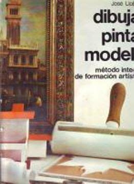 Dibuja, Pinta, Modela: Metodo integral de formacion artistica 2 Ebook Doc