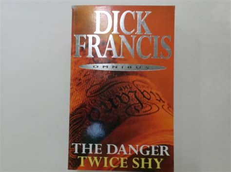 Dick Francis Omnibus Twice Shy The Danger Reader