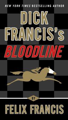 Dick Francis s Bloodline Reader