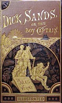 Dick Sands Or The Boy Captain Original Hetzel Illustrations A Captain at Fifteen Voyages Extraordinaire Book 17 Doc