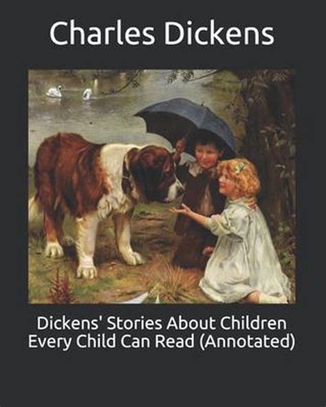 Dickens Stories About Children Every Child Can Read Annotated Reader