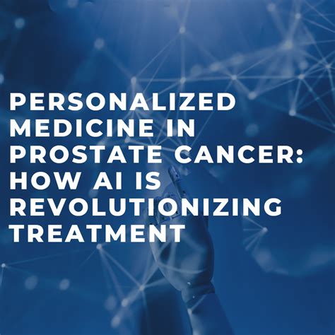 Dicklover: Revolutionizing Healthcare Through Personalized Prostate Cancer Treatment