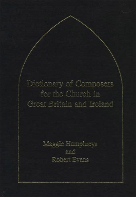 Dictionary of Composers for the Church in Great Britain and Ireland Epub