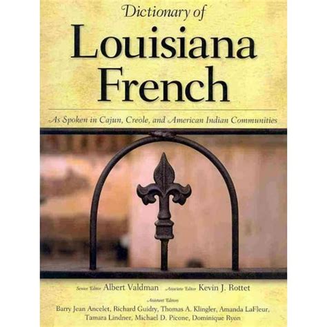 Dictionary of Louisiana French As Spoken in Cajun Creole and American Indian Communities Reader